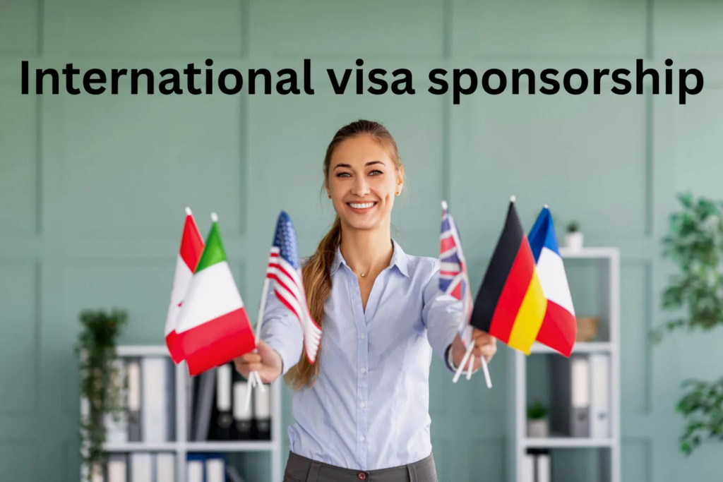 Young woman standing with multiple international flags under the heading "International Visa Sponsorship," symbolizing global job and migration opportunities